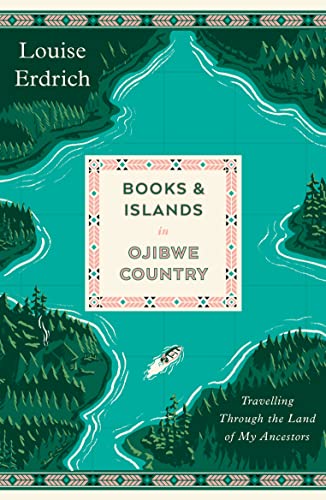 Books and Islands in Ojibwe Country: Travelling Through the Land of My Ancestors von Daunt Books